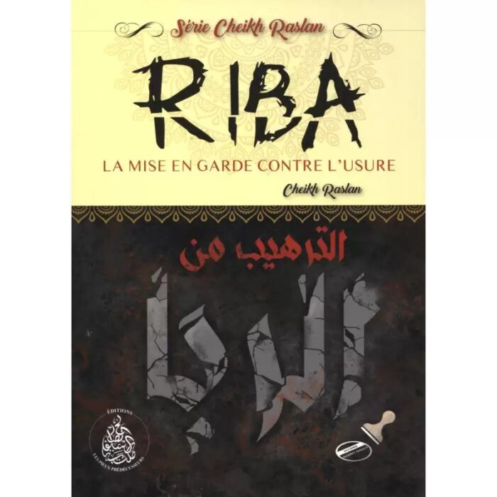 Riba : La Mise En Garde Contre L'usure - Cheikh Raslan - Fr/Ar