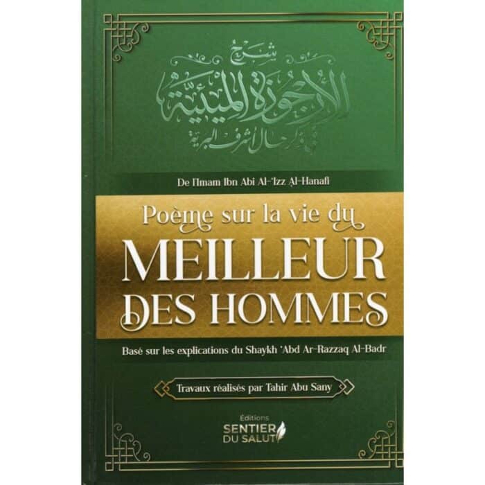 Poème Sur La Vie Du Meilleur Des Hommes - Imam Ibn Abi Al Izz, expliqué par Cheikh Abd Ar- Razzaq Al-Badr