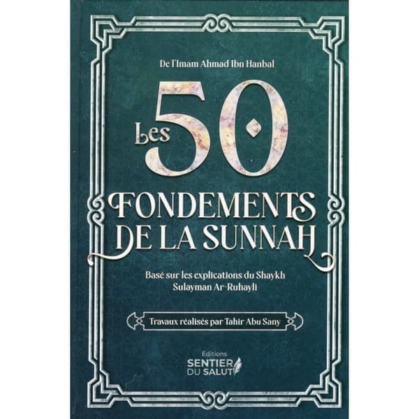 L'épître les 50 fondements de la Sunnah de l'imam Ahmad est un trésor de savoir.