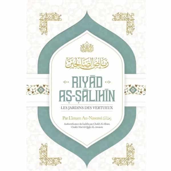 Les Jardins des Vertueux est une compilation de hadiths de l'imam An-Nawawi.