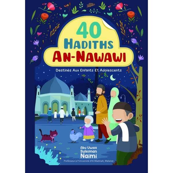 Première de couverture du livre 40 hadiths An Nawawi pour enfants et adolescents.